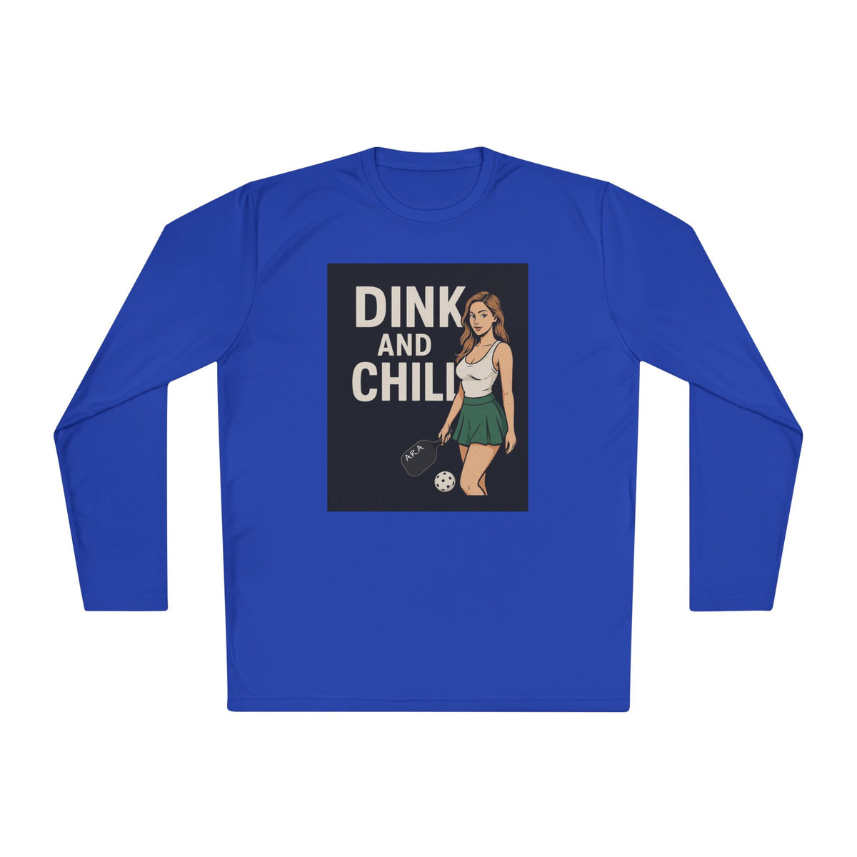 Dink and Chill Two Long Sleeve Tee