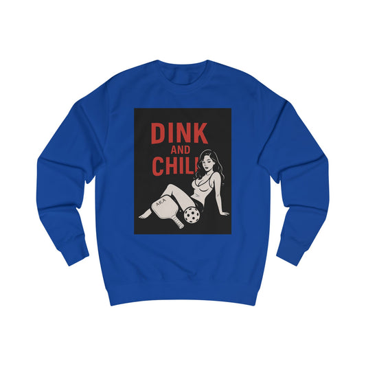 Dink and Chill One Sweatshirt