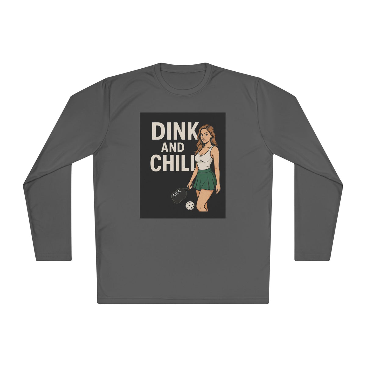 Dink and Chill Two Long Sleeve Tee