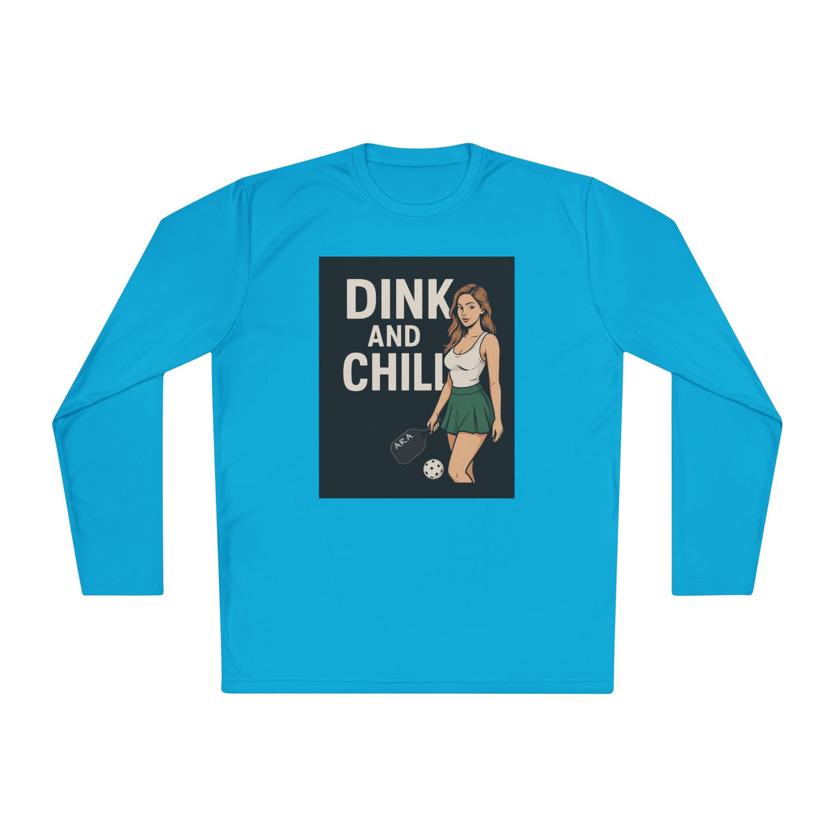 Dink and Chill Two Long Sleeve Tee