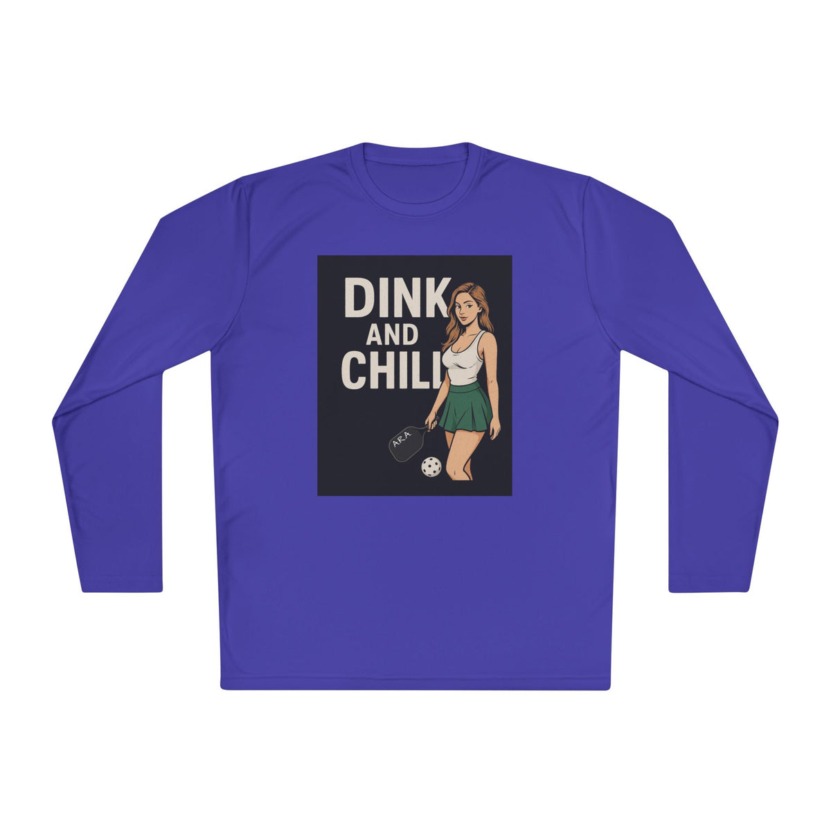 Dink and Chill Two Long Sleeve Tee