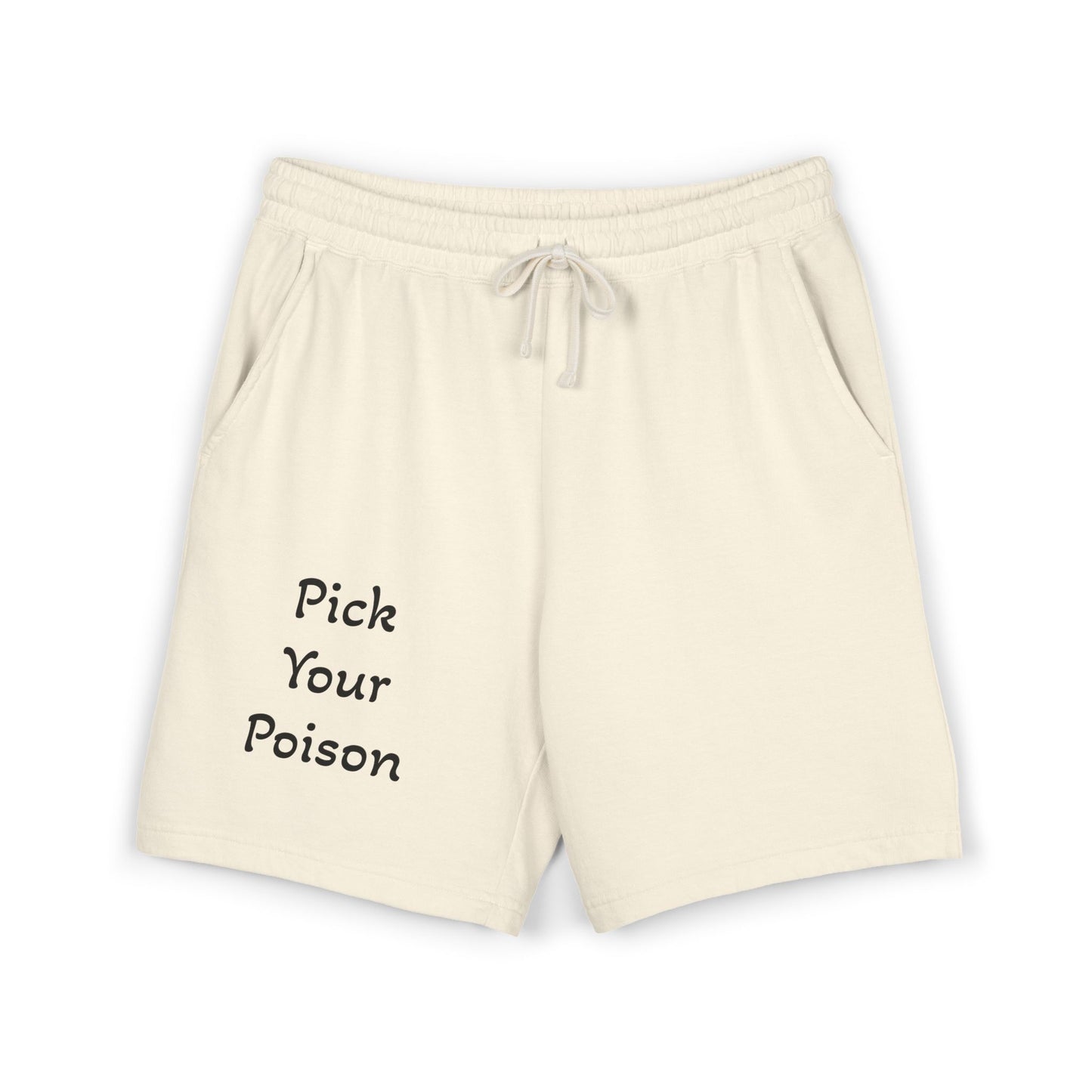 I. Pick Your Poison Lightweight Fleece Sweat Shorts