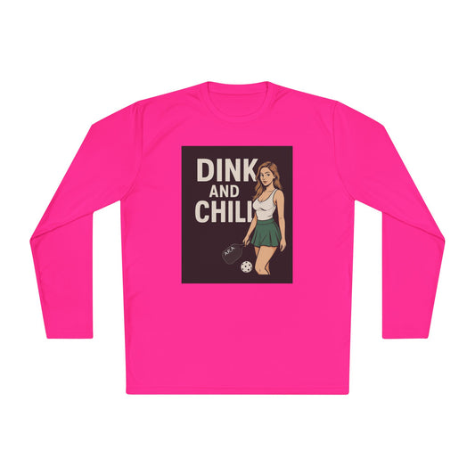 Dink and Chill Two Long Sleeve Tee