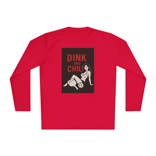 Dink and Chill One Long Sleeve Tee