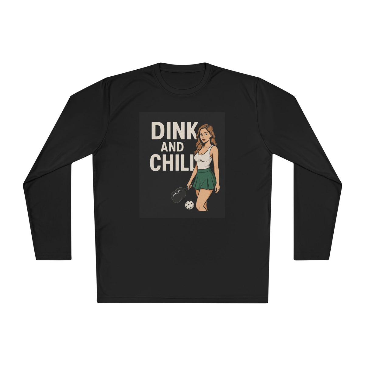 Dink and Chill Two Long Sleeve Tee