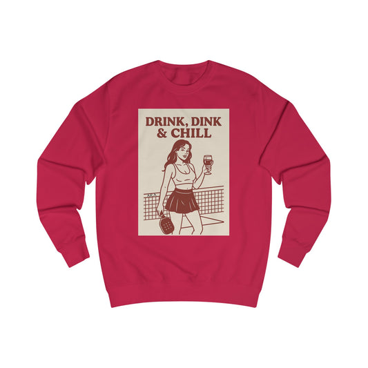 Drink, Dink, and Chill Sweatshirt