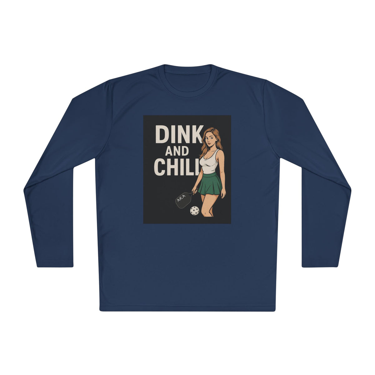 Dink and Chill Two Long Sleeve Tee